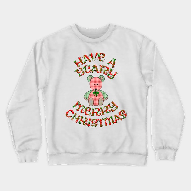 Beary Merry Christmas Teddy Bear Design Crewneck Sweatshirt by Roly Poly Roundabout